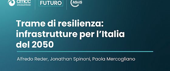 Adattamento e resilienza, le parole d’ordine per le infrastrutture italiane del futuro