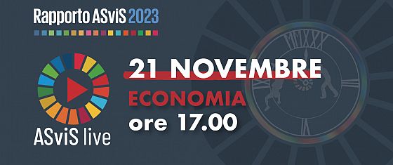 ASviS live Rapporto 2023: il 21 novembre il dibattito sulle sfide economiche