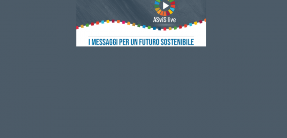 ASviS live: i messaggi per un futuro sostenibile