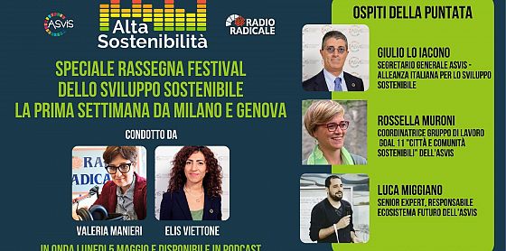 Speciale rassegna Festival dello Sviluppo Sostenibile: si parte da Milano e Genova