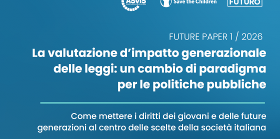Valutare l’impatto generazionale delle leggi: il documento ASviS-Save the Children