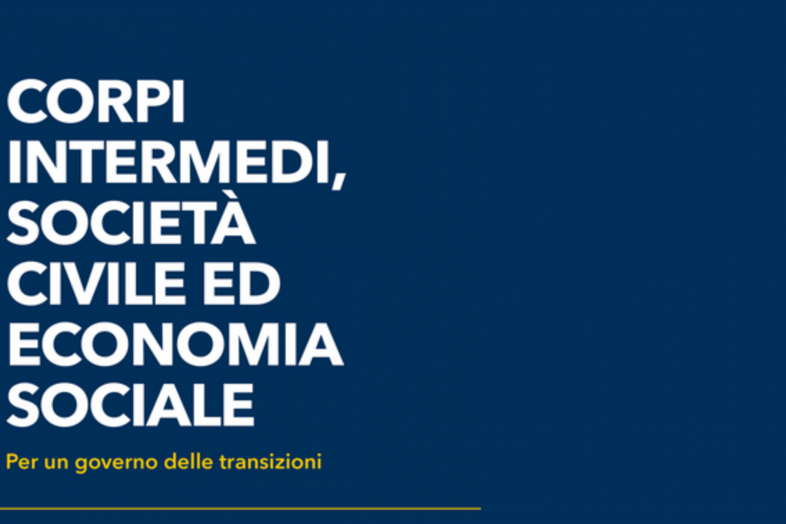 “Corpi intermedi, società civile ed economia sociale”: insieme per governare la transizione
