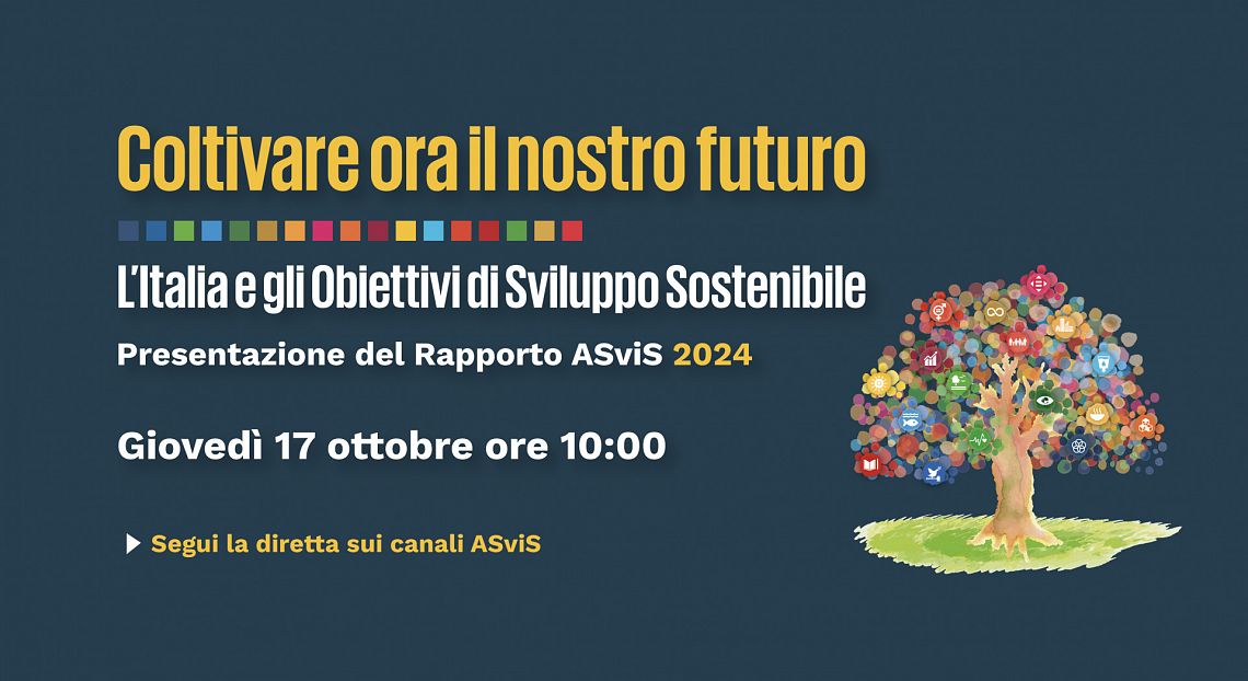 Il 17 ottobre la presentazione del Rapporto ASviS sullo sviluppo sostenibile