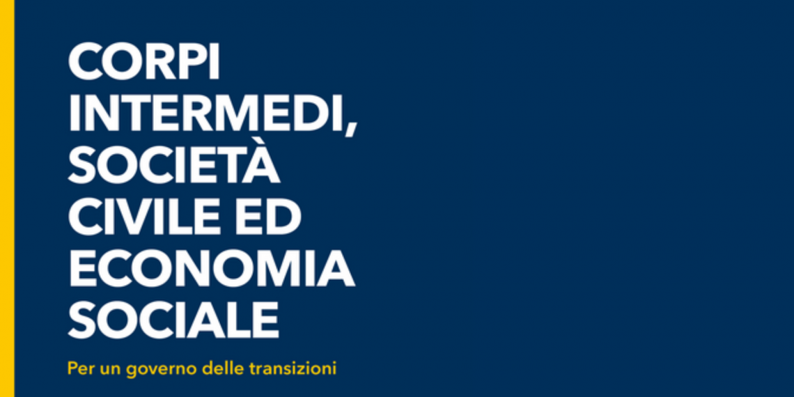 “Corpi intermedi, società civile ed economia sociale”: insieme per governare la transizione