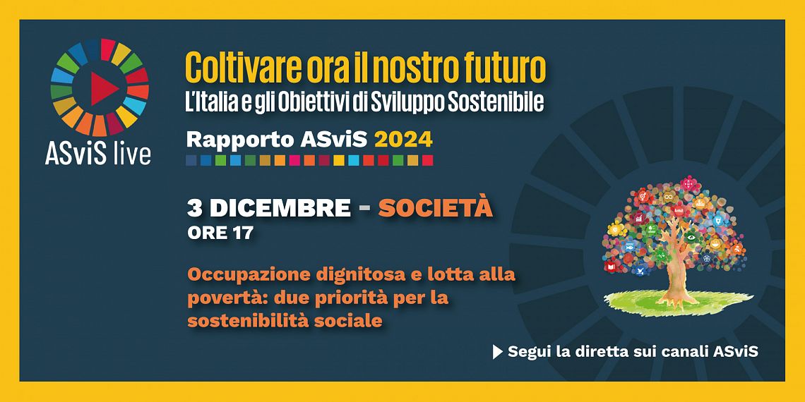 Il 3 dicembre il terzo incontro sul Rapporto ASviS 2024 su occupazione e povertà