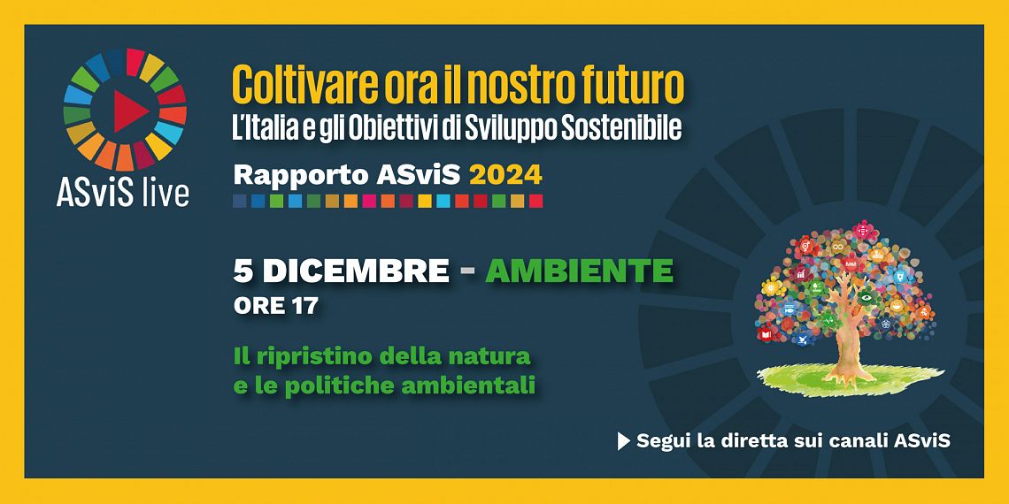 Il 5 dicembre il quarto incontro sul Rapporto ASviS 2024 sulle sfide ambientali