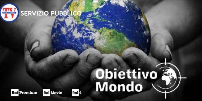 Obiettivo Mondo: la sostenibilità promossa da Rai Premium, Rai4 e Rai Movie