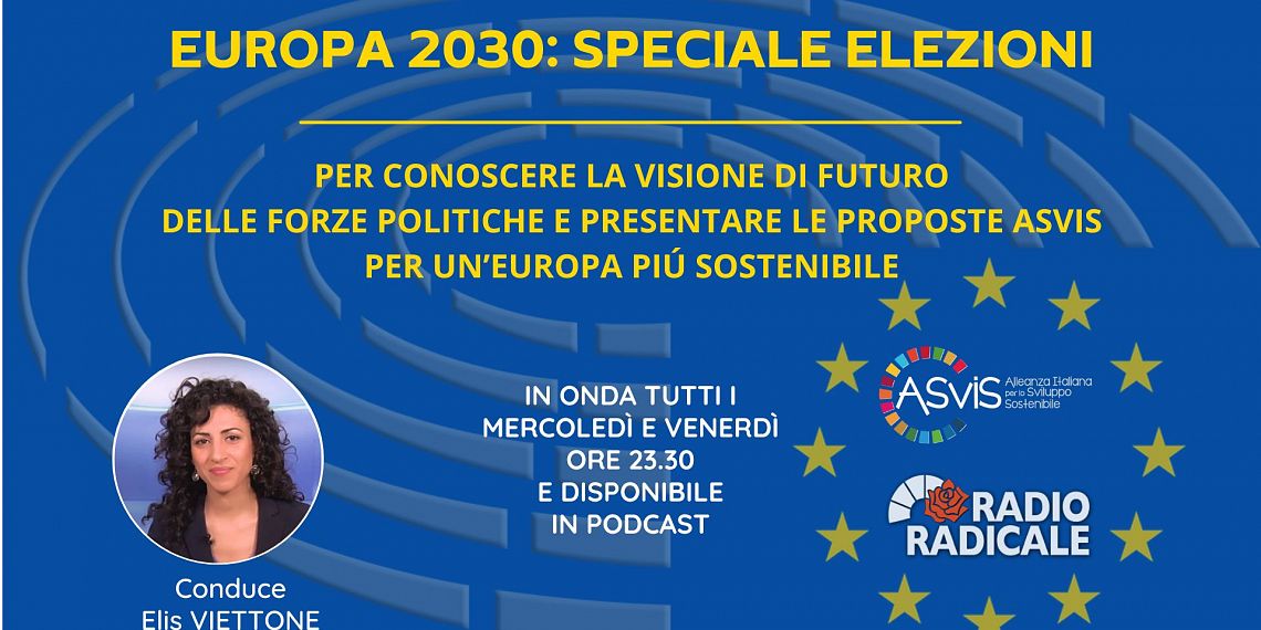 Europa 2030: speciale elezioni, su Radio Radicale la nuova rubrica dell’ASviS