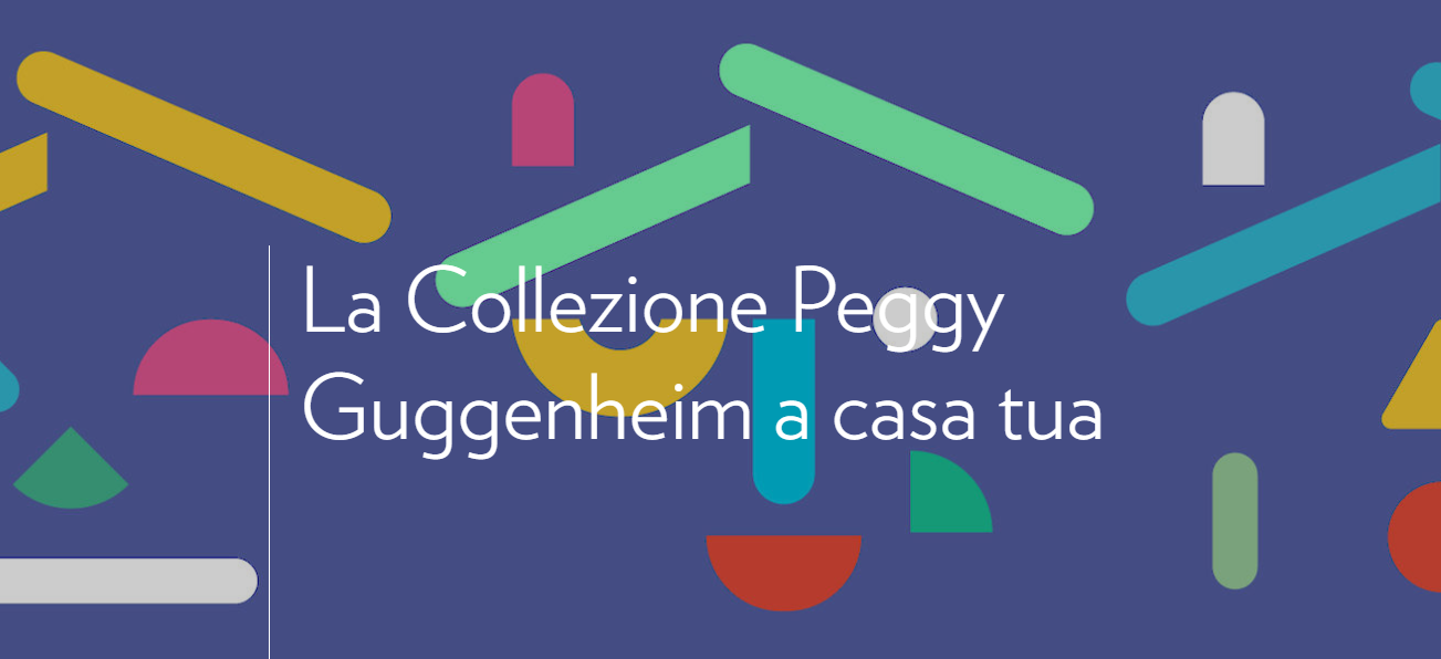 La Collezione Peggy Guggenheim a casa tua - di Peggy Guggenheim Collection