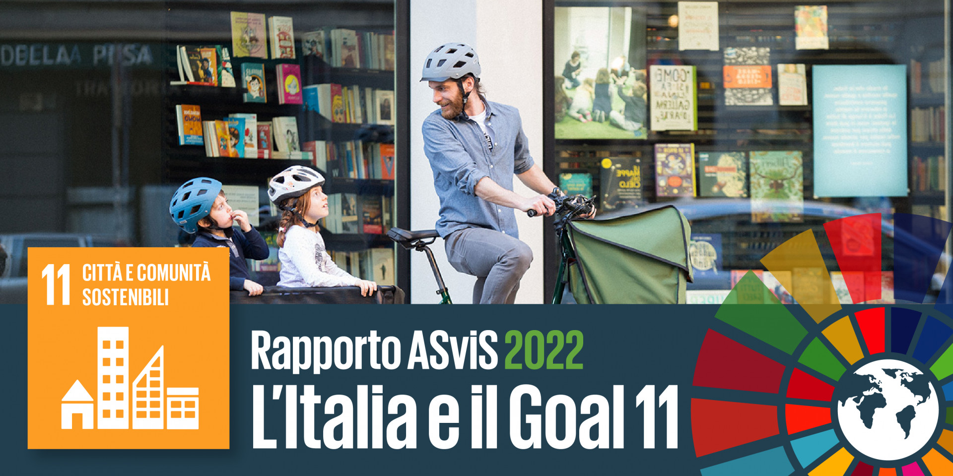 L’Italia e il Goal 11: città e comunità sostenibili solo con politiche integrate